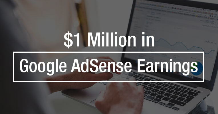 $1 Million in Google AdSense Earnings